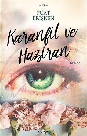 Karanfil ve Haziran / Fuat Erişken