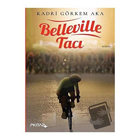 Belleville Tacı / P Kitap Yayıncılık / Kadri Görkem Aka