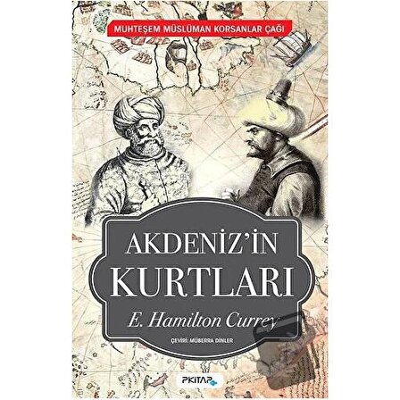 Akdeniz'in Kurtları   Muhteşem Müslüman Korsanlar Çağı / P Kitap Yayıncılık /