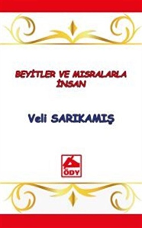 Beyitler ve Mısralarla İnsan / Veli Sarıkamış