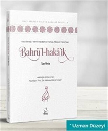 Bahrü'l-Haka'ik - Tam Metin (Uzman Düzeyi) / Prof. Dr. Mahmud Esad Coşan