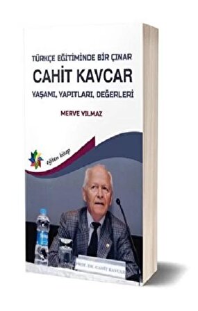 Türkçe Eğitiminde Bir Çınar: Cahit Kavcar