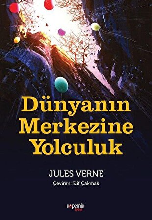 Dünyanın Merkezine Yolculuk / Jules Verne