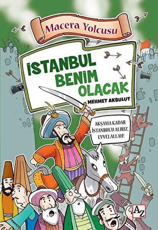 Macera Yolcusu - İstanbul Benim Olacak - Mehmet Akbulut - Az Kitap