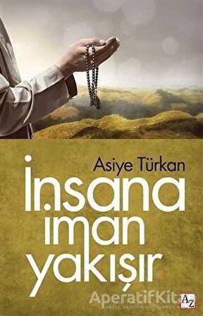İnsana İman Yakışır - Asiye Türkan - Az Kitap