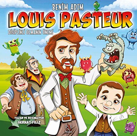 Benim Adım Louis Pasteur - Disiplinli Olmanın Önemi