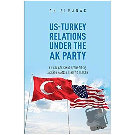 Us Turkey Relations Under The Ak Party   An Almanac / Seta Yayınları / Jackson