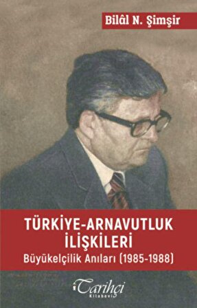 Türkiye-Arnavutluk İlişkileri Büyük Elçilik Anıları (1985-1988)