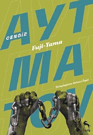Fuji - Yama - Cengiz Aytmatov - Nora Kitap