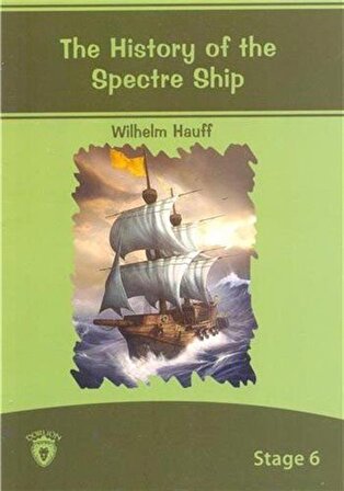 The History Of The Spectre Ship / Stage 6 / Wilhelm Hauff