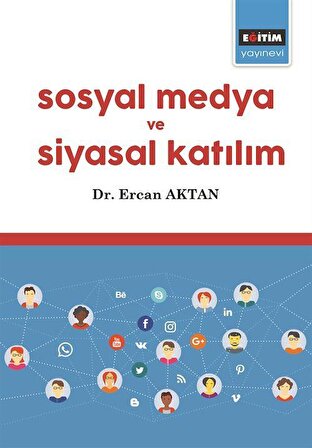 Sosyal Medya ve Siyasal Katılım / Dr. Ercan Aktan