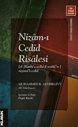 Nizam-ı Cedid Risalesi el-]Kavlü's-sedid fi usuli['n-]nizami'l-cedid / Muhammed b. Ali Birgivi