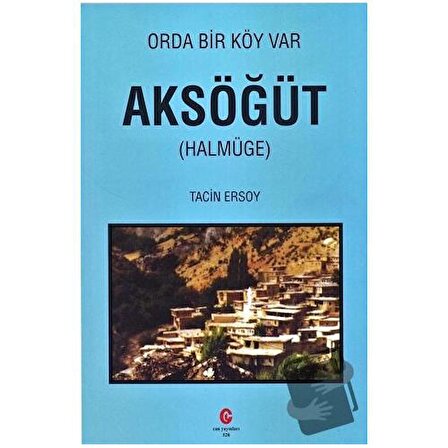 Orda Bir Köy Var   Aksöğüt (Halmüge) / Can Yayınları (Ali Adil Atalay) / Tacin