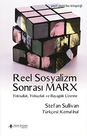 Reel Sosyalizm Sonrası Marx-Yoksulluk, Yolsuzluk, ve Bayağlık Üzerine