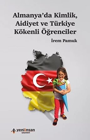 Almanya’da Kimlik Aidiyet ve Türkiye kökenli Öğrenciler