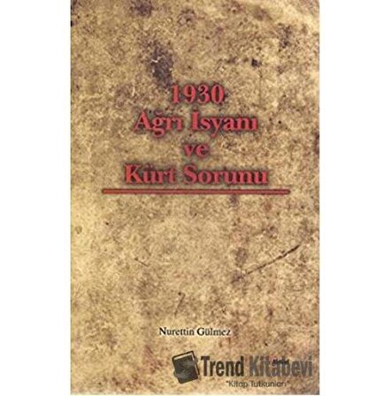 1930 Ağrı İsyanı ve Kürt Sorunu / Alfa Aktüel Yayınları / Nurettin Gülmez