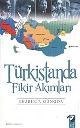 Türkistan'da Fikir Akımları / Ebubekir Güngör