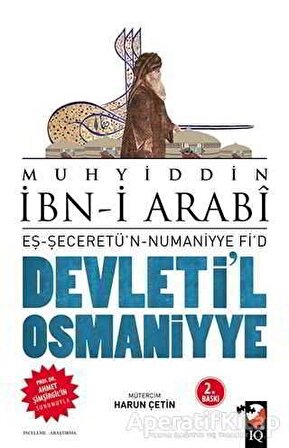 Devletil Osmaniyye: Eş-Şeceretün - Numaniyye Fid - Muhyiddin İbn Arabi - IQ Kültür Sanat Yayıncılık