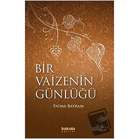 Bir Vaizenin Günlüğü / Kaknüs Yayınları / Fatma Bayram