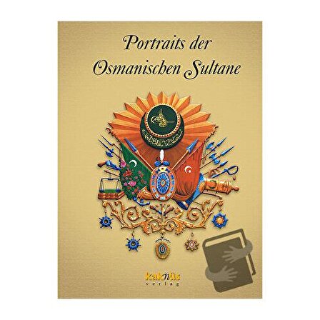 Portraits der Osmanischen Sultane / Osmanlı Padişahları Albümü / Kaknüs Yayınları