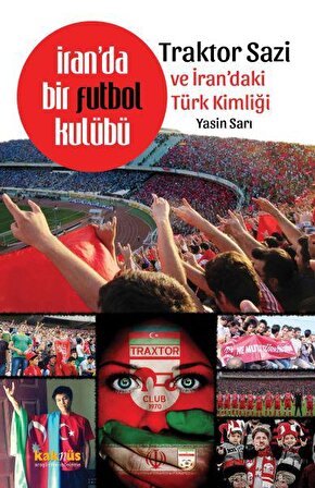 İran’da Bir Futbol Kulübü Traktor Sazi ve İran’daki Türk Kimliği