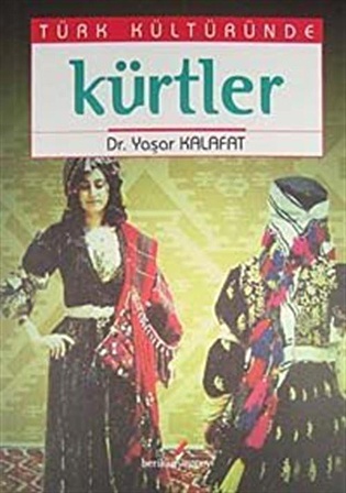 Türk Kültüründe Kürtler / Dr. Yaşar Kalafat