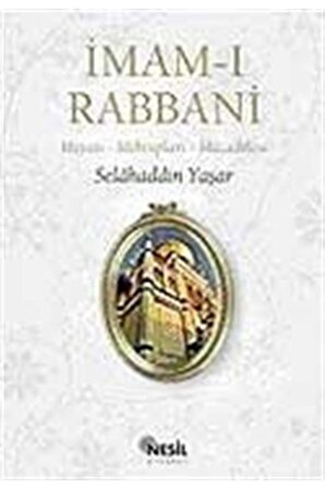 Imam-ı Rabbani & Hayatı-mektupları - Mücadelesi