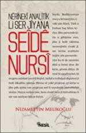 Nerineki Analitik Li Ser Jîyana Seide Nursi - Nizamettin Melikoğlu - Nesil Yayınları