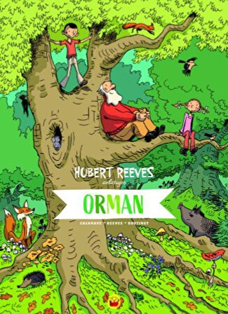 Orman: Hubert Reeves Anlatıyor