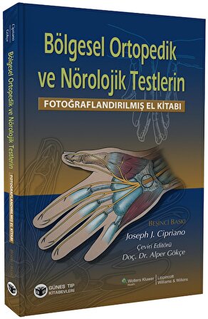 Bölgesel Ortopedik ve Nörolojik  Testlerin Fotoğraflandırılmış El Kitabı