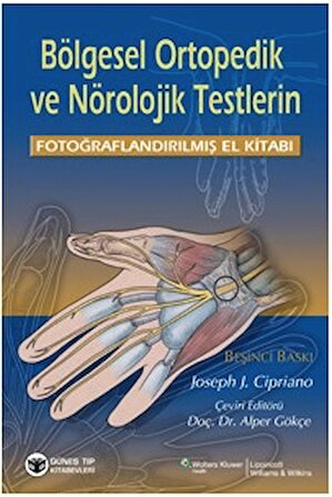 Bölgesel Ortopedik ve Nörolojik  Testlerin Fotoğraflandırılmış El Kitabı