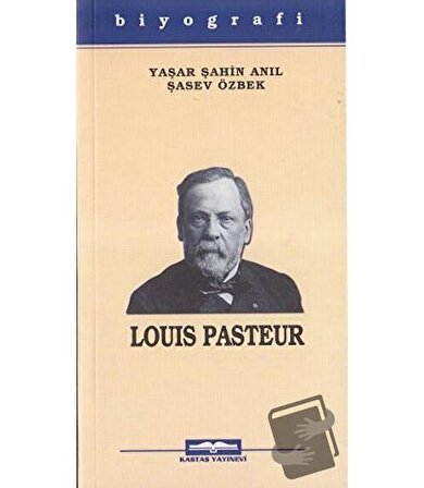 Louis Pasteur / Kastaş Yayınları / Şasev Özbek,Yaşar Şahin Anıl