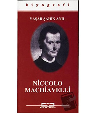 Niccolo Machiavelli / Kastaş Yayınları / Yaşar Şahin Anıl