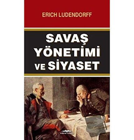 Savaş Yönetimi ve Siyaset / Kastaş Yayınları / Erich Ludendorff
