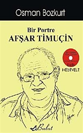 Bir Portre Afşar Timuçin (Dvd Hediyeli) / Osman Bozkurt