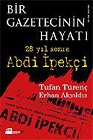 Bir Gazetecinin Hayatı / Erhan Akyıldız