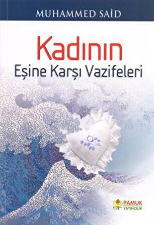 Kadın'ın Eşine Karşı Vazifeleri (Aile-001)