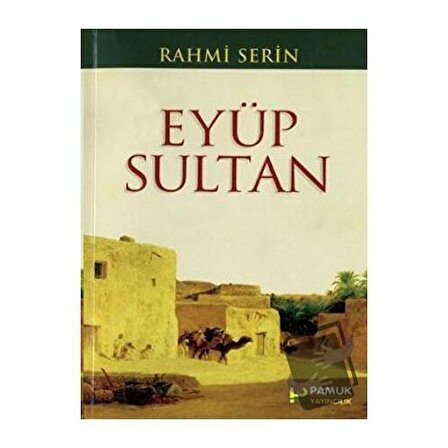 Eyüp Sultan (Evliya 018) / Pamuk Yayıncılık / Rahmi Serin