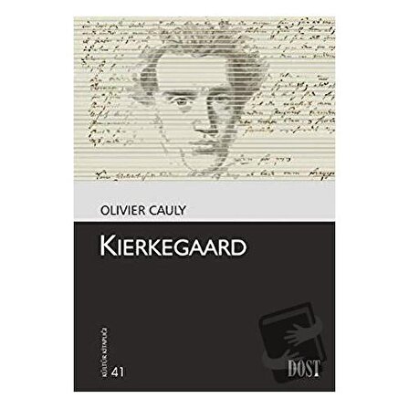 Kierkegaard / Dost Kitabevi Yayınları / Olivier Cauly