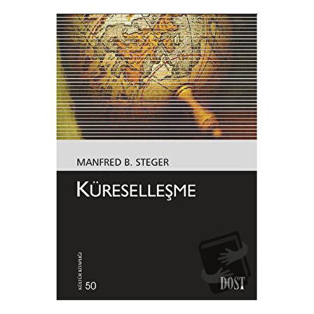 Küreselleşme / Dost Kitabevi Yayınları / Manfred B. Steger