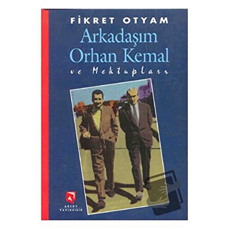 Arkadaşım Orhan Kemal ve Mektupları (Ciltli) / Aksoy Yayıncılık / Fikret Otyam