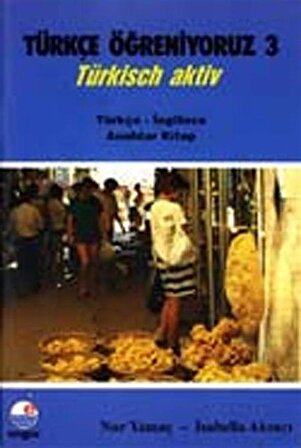 Türkçe Öğreniyoruz 3 & Türkisch Aktiv / Türkçe-İngilizce Anahtar Kitap / Kolektif