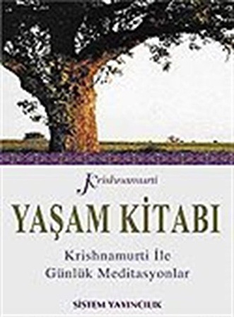 Yaşam Kitabı / Günlük Meditasyonlar / Jiddu Krishnamurti