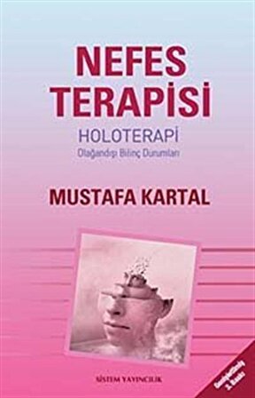 Nefes Terapisi (Holoterapi) & Olağan Dışı Bilinç Durumları / Mustafa Kartal