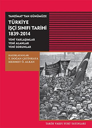 Tanzimat'tan GünümüzeTürkiye İşçi Sınıfı Tarihi 1839-2014