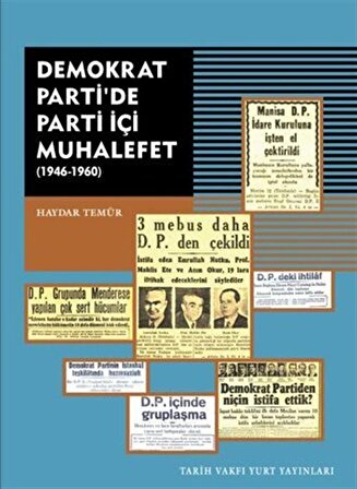 Demokrat Parti'de Parti İçi Muhalefet (1946-1960) / Haydar Temür