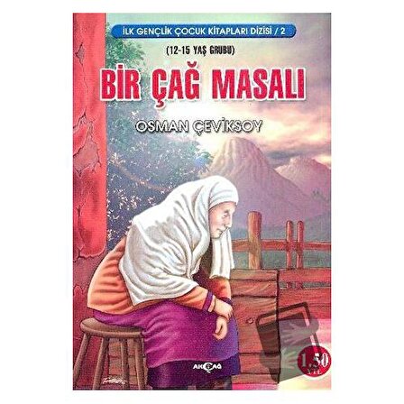 Bir Çağ Masalı / Akçağ Yayınları / Osman Çeviksoy