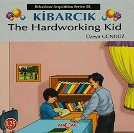 Kibarcık The Hardworking Kid