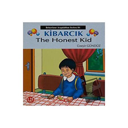 Kibarcık The Honest Kid / Akçağ Yayınları / Üzeyir Gündüz