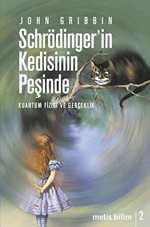Metis Bilim Dizisi 02 - Schrödinger'in Kedisinin Peşinde: Kuantum Fiziği ve Gerçeklik